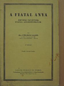 Dr. Földes Lajos - A fiatal anya [antikvár]