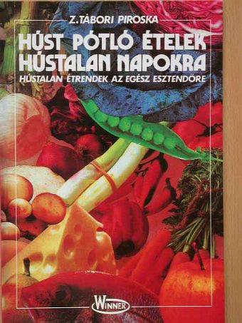 Z. Tábori Piroska - Húst pótló ételek hústalan napokra [antikvár]