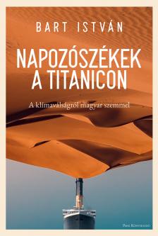 Bart István - Napozószékek a Titanicon [eKönyv: epub, mobi]