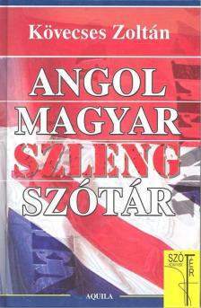 Kövecses Zoltán - Angol-magyar szlengszótár [antikvár]