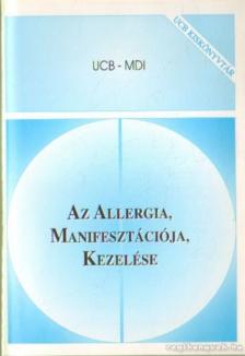Az allergia, manifesztációja, kezelése [antikvár]