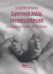 Schaffler Orsolya - Gyermekáldás természetesen [antikvár]