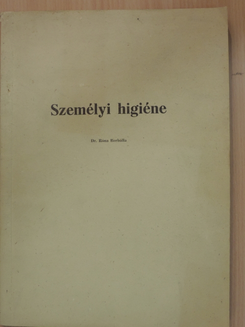 Dr. Róna Borbála - Személyi higiéne [antikvár]