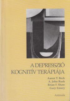 Beck, Aaron T., Rush, John A., Shaw, Brian F., Emery, Gary - A depresszió kognitív terápiája [antikvár]