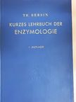 Th. Bersin - Kurzes Lehrbuch der Enzymologie [antikvár]