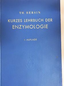 Th. Bersin - Kurzes Lehrbuch der Enzymologie [antikvár]
