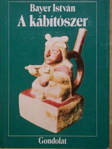 Bayer István - A kábítószer [antikvár]