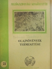Mohácsi Tivadar - Olajnövények termesztése [antikvár]