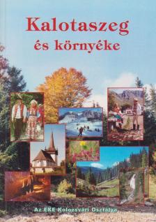 Ajtay Ferenc, Fogarasi László, Váradi István - Kalotaszeg és környéke [antikvár]