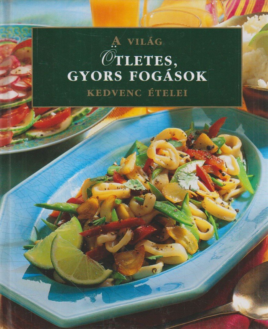Ötletes, gyors fogások [antikvár]