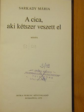 Sarkady Mária - A cica, aki kétszer veszett el [antikvár]