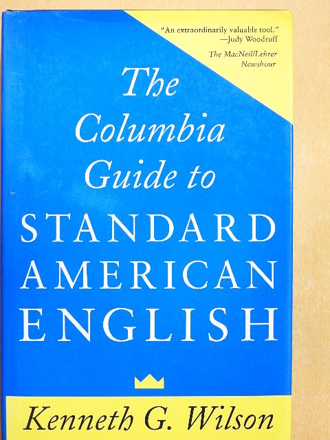 Kenneth G. Wilson - The Columbia Guide to Standard American English [antikvár]