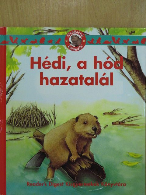 Ariane Chottin - Hédi, a hód hazatalál [antikvár]