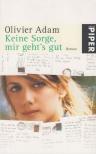 Olivier Adam - Keine Sorge, mir geht's gut [antikvár]