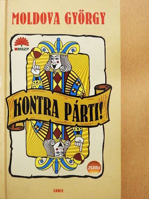 Moldova György - Kontra párti! [antikvár]