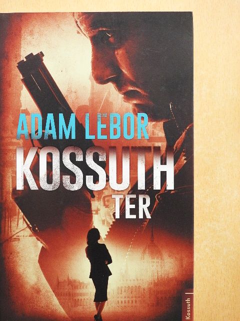 Adam Lebor - Kossuth tér [antikvár]