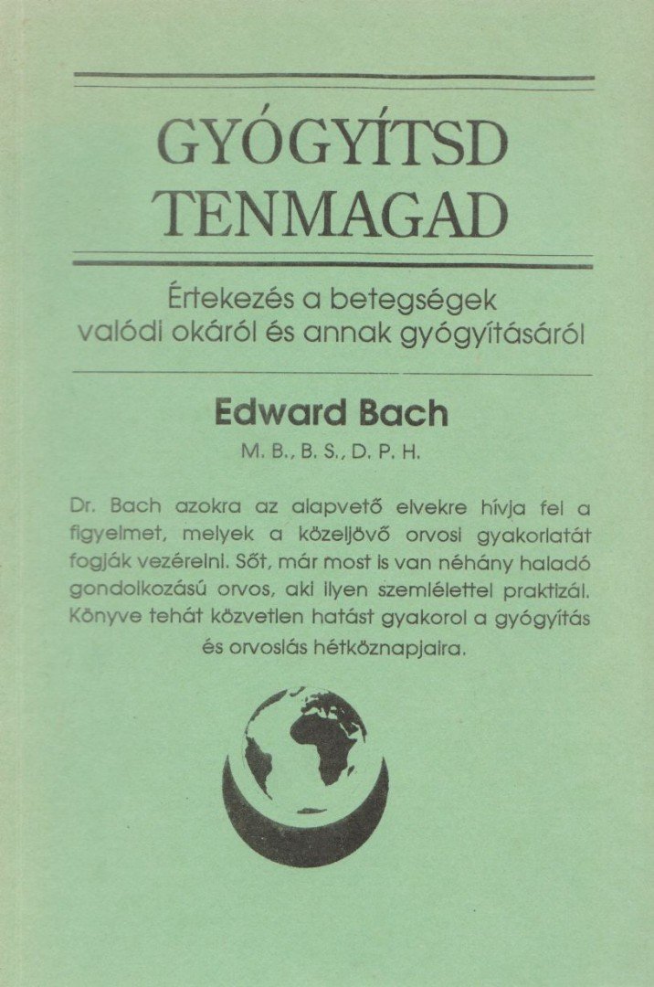 Bach, Edward - Gyógyítsd tenmagad [antikvár]