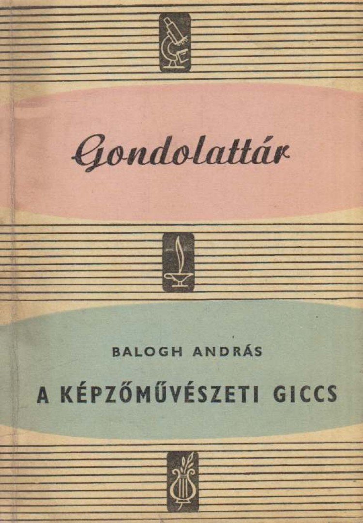 BALOGH ANDRÁS - A képzőművészeti giccs [antikvár]