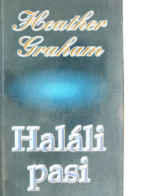 Heather Graham - Haláli pasi [antikvár]