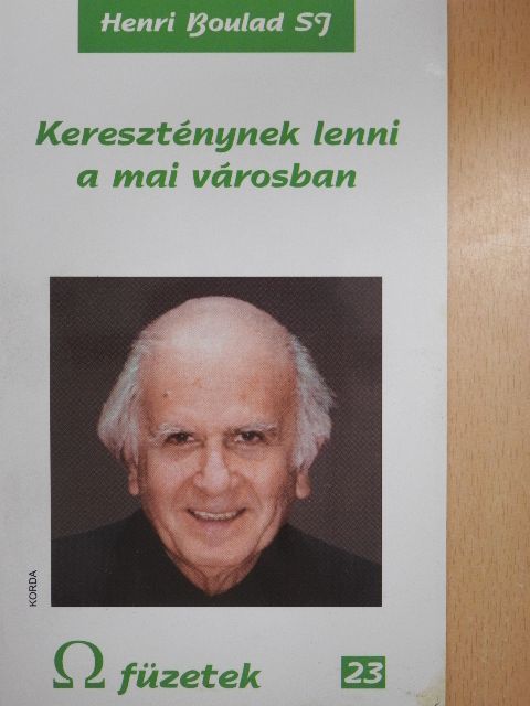 Henri Boulad SJ - Kereszténynek lenni a mai városban [antikvár]
