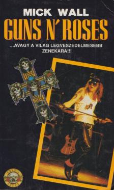 WALL, MICK - Guns N' Roses [antikvár]