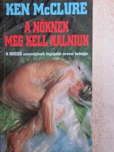 Ken McClure - A nőknek meg kell halniuk [antikvár]