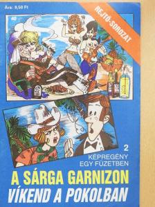 Cs. Horváth Tibor - A Sárga Garnizon/Víkend a pokolban [antikvár]