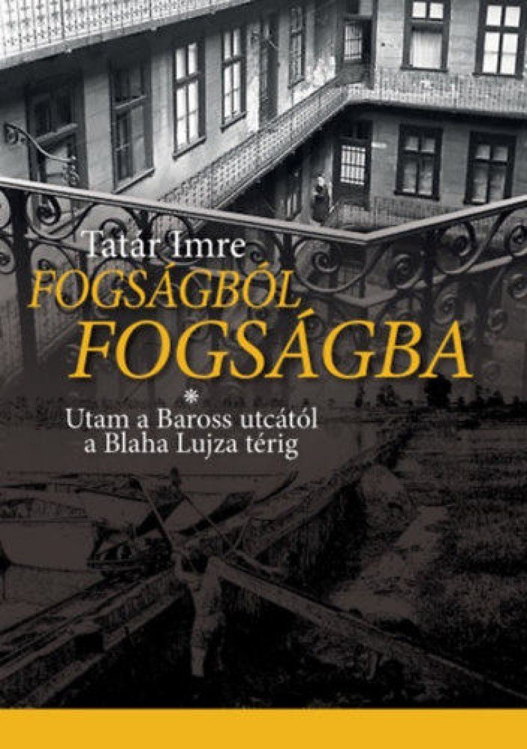Tatár Imre - Fogságból fogságba [antikvár]