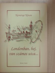 Neményi Ninon - Londonban, hej, van számos utca... [antikvár]