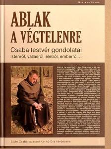 Böjte Csaba - Ablak a végtelenre [antikvár]