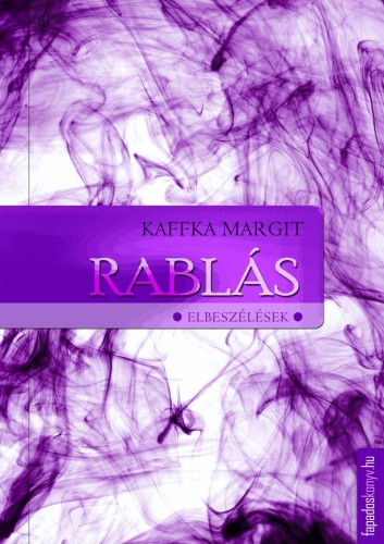 Kaffka Margit - Rablás [eKönyv: epub, mobi]