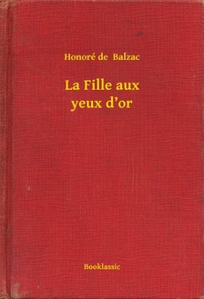 Honoré de Balzac - La Fille aux yeux d'or [eKönyv: epub, mobi]