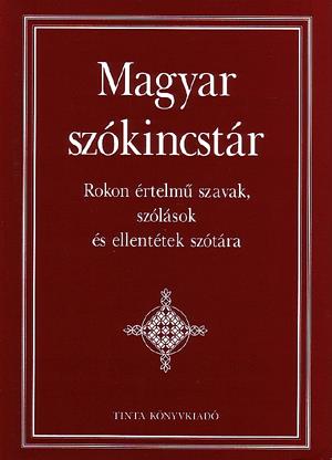 Kiss Gábor (főszerkesztő) - Magyar szókincstár