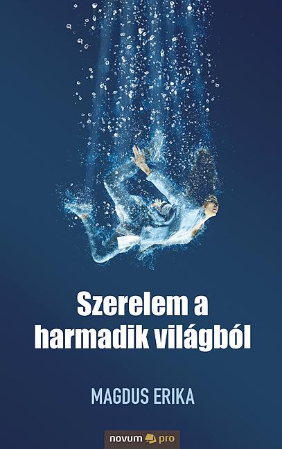 Magdus Erika - Szerelem a harmadik világból