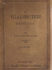 Tarnóczy Tivadar - A világtörténet dióhéjban [antikvár]