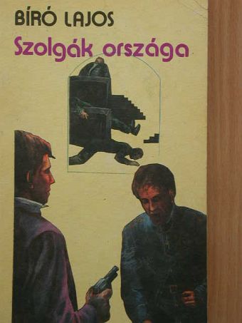 Bíró Lajos - Szolgák országa [antikvár]