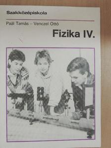 Paál Tamás - Fizika IV. [antikvár]