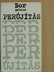 Bor Ambrus - Perújítás [antikvár]