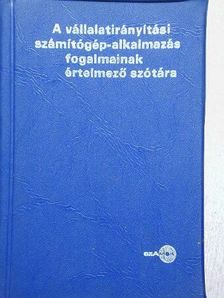 A vállalatirányítási számítógép-alkalmazás fogalmainak értelmező szótára [antikvár]