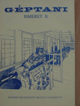 Forgács János - Géptani ismeret II. [antikvár]