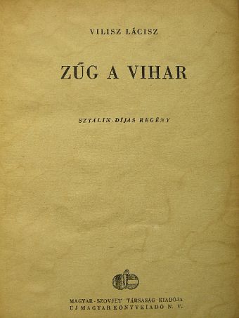 Vilisz Lácisz - Zúg a vihar [antikvár]