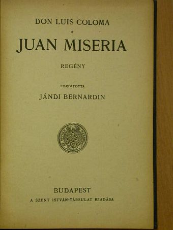 Don Luis Coloma - Juan Miseria [antikvár]
