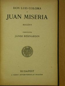 Don Luis Coloma - Juan Miseria [antikvár]