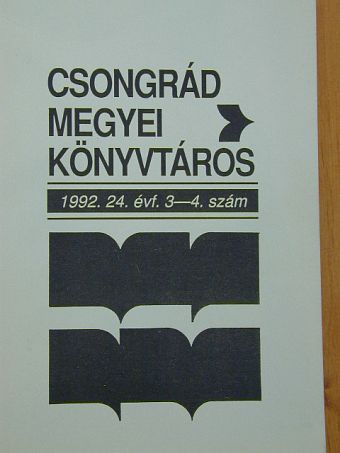 Bajusz Jánosné - Csongrád megyei könyvtáros 1992/3-4. [antikvár]