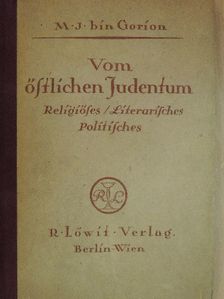 M. J. Berdyczewski - Vom Östlichen Judentum [antikvár]