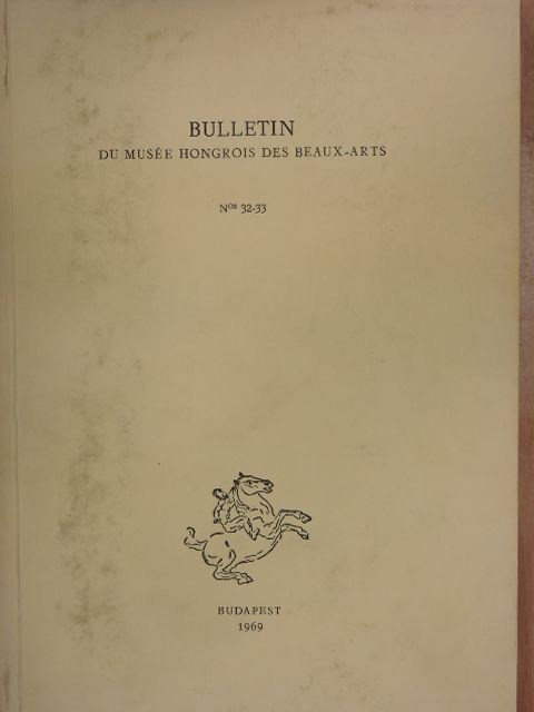 Fenyő Iván - Bulletin du Musée Hongrois des Beaux-Arts 32-33. [antikvár]