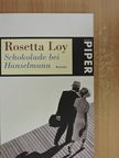 Rosetta Loy - Schokolade bei Hanselmann [antikvár]