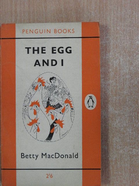Betty MacDonald - The Egg and I [antikvár]