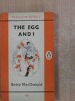Betty MacDonald - The Egg and I [antikvár]