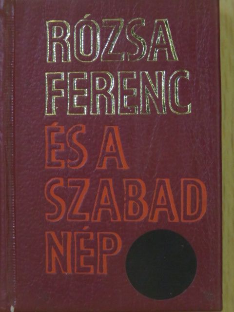 Máté György - Rózsa Ferenc és a Szabad Nép (minikönyv) (számozott) [antikvár]